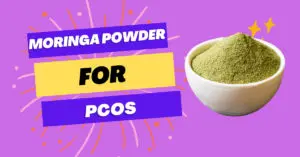 Moringa Powder For PCOS